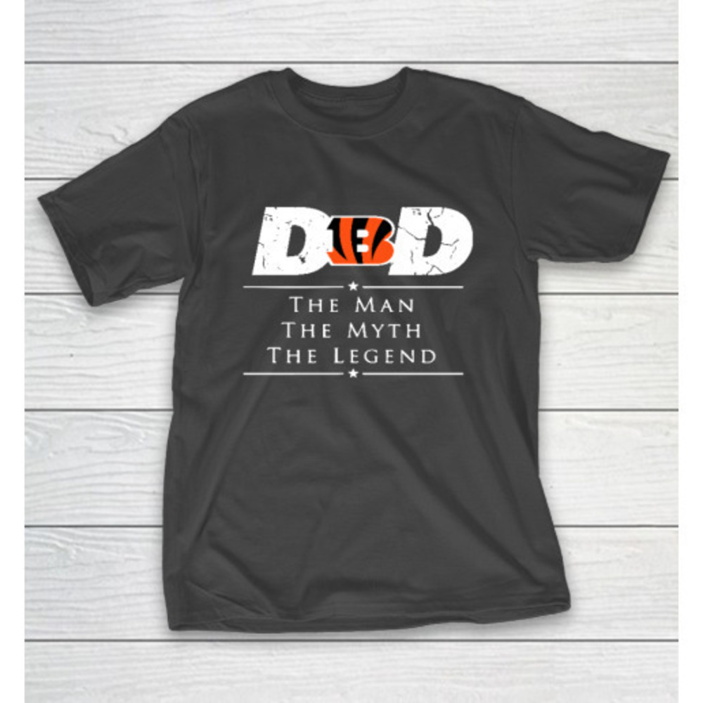 Cincinnati Bengals Nfl Football Dad The Man The Myth The Legend Tshirt